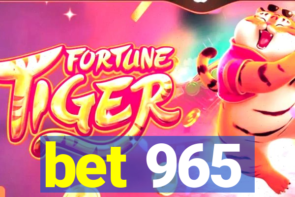 bet 965